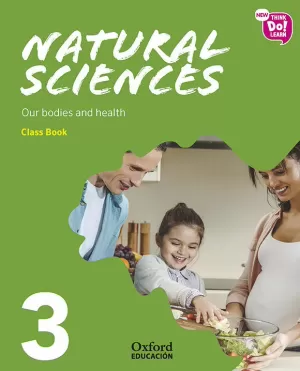 NEW THINK DO LEARN NATURAL SCIENCES 3 MODULE 2. OUR BODIES AND HEALTH. CLASS BOO
