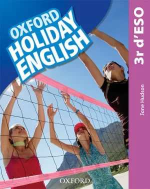 HOLIDAY ENGLISH 3.º ESO. STUDENT'S PACK (CATALÁN) 3RD EDITION. REVISED EDITION HOLIDAY ENGLISH 3.º ESO. STUDENT'S PACK (CATALÁN) 3RD EDITION. REVISED EDITION