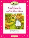 GOLDILOCKS AND TRHEE BEARS