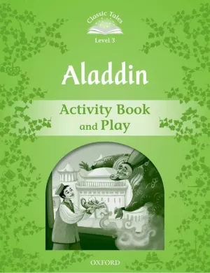 CLASSIC TALES LEVEL 3. ALADDIN: ACTIVITY BOOK 2ND EDITION