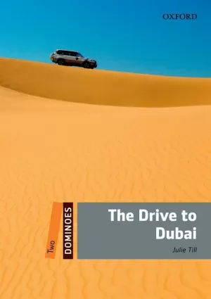 THE DRIVE TO DUBAI