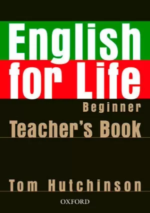 ENGLISH FOR LIFE BEGINNER TEACHER'S BOOK