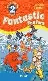 FANTASTIC FANFARE 2 CLASS BOOK