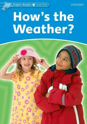 HOW´S THE WEATHER HOW´S THE WEATHER