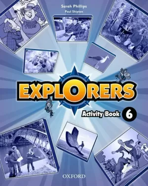 EXPLORERS 6: ACTIVITY BOOK