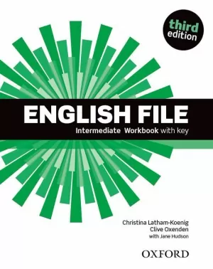 ENGLISH FILE 3RD EDITION INTERMEDIATE. WORKBOOK WITH KEY