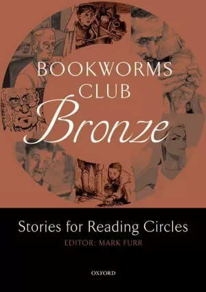 OXFORD BOOKWORMS CLUB STORIES FOR READING CIRCLES: BRONZE (STAGES 1 AND 2)