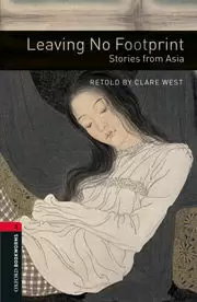 OXFORD BOOKWORMS STAGE 3: LEAVING NO FOOTPRINT: STORIES FROM ASIA PACK ED 08