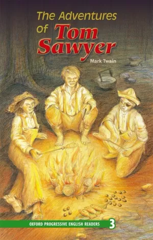 THE ADVENTURES OF TOM SAWYER, LEVEL 3 OXFORD PROGRESSIVE ENGLISH READERS