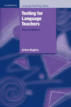 TESTING FOR LANGUAGE TEACHERS 2º EDITION