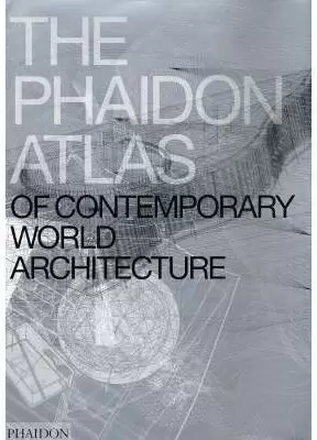 ATLAS OF CONTEMPORARY WORLD ARCHITECTURE