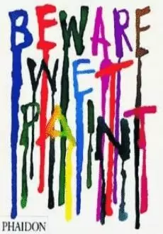 BEWARE WET PAINT (T.BLANDA)