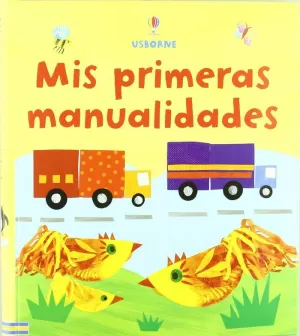 MIS PRIMERAS MANUALIDADES MIS PRIMERAS MANUALIDADES