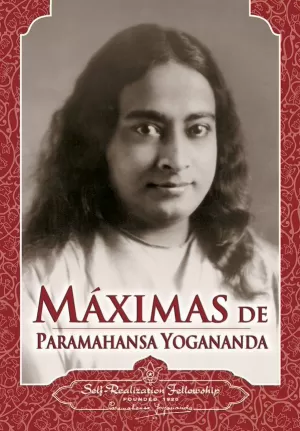 MAXIMAS DE PARAMAHANSA YOGANANDA