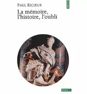 LA MEMOIRE L'HISTOIRE L'OUBLI