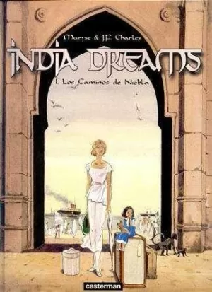 INDIA DREAMS.LOS CAMINOS DE NIEBLA (I) INDIA DREAMS.LOS CAMINOS DE NIEBLA (I)