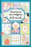 DICCIONARIO POR IMAGENES DE LA ESCUELA DICCIONARIO POR IMAGENES DE LA ESCUELA