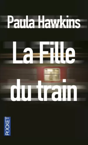 LA FILLE DU TRAIN LA FILLE DU TRAIN