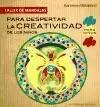 PARA DESPERTAR LA CREATIVIDAD NIÑOS