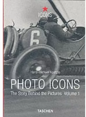 PHOTO ICONS VOLUME 1. THE STORY BEHIND THE PICTURE