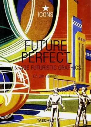 FUTURE PERFECT.VINTAGE FUTURISTIC GRAPHICS