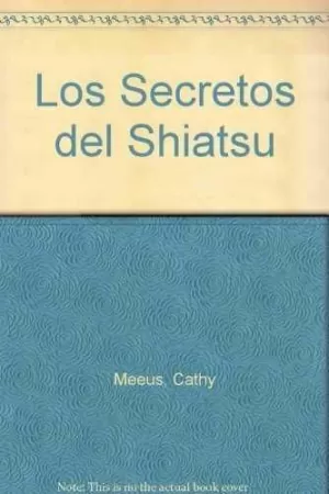 SECRETOS DEL SHIATSU, LOS SECRETOS DEL SHIATSU, LOS