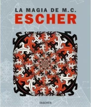 MAGIA DE M.C. ESCHER, LA MAGIA DE M.C. ESCHER, LA