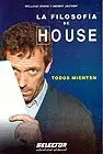LA FILOSOFIA HOUSE TODOS MIENTEN LA FILOSOFIA HOUSE TODOS MIENTEN