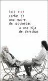 CARTAS DE UNA MADRE DE IZQUIERDAS A UNA HIJA DE DERECHAS