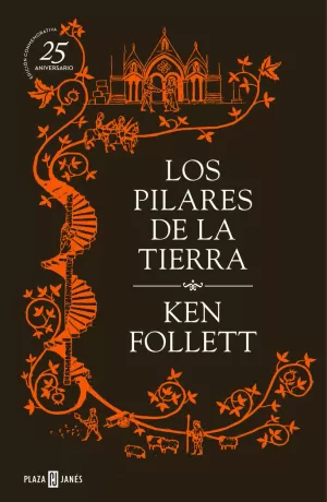 LOS PILARES DE LA TIERRA - 25 ANIVERSARIO