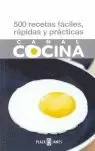 500 RECETAS RAPIDAS, FACILES Y PRACTICAS