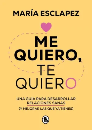 ME QUIERO, TE QUIERO ME QUIERO, TE QUIERO