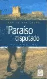 EL PARAISO DISPUTADO. RUTA DE LOS CASTIL