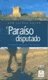 EL PARAISO DISPUTADO. RUTA DE LOS CASTIL EL PARAISO DISPUTADO. RUTA DE LOS CASTIL