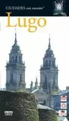 LUGO CIUDADES CON ENCANTO