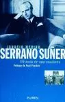 SERRANO SUÑER HISTORIA DE UNA SERRANO SUÑER HISTORIA DE UNA