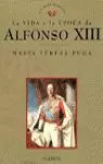 ALFONSO XIII VIDA Y EPOCA
