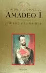 AMADEO I LA VIDA Y LA EPOCA