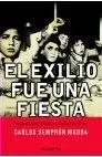 EXILIO FUE UNA FIESTA,EL