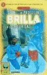 MI PROFESOR BRILLA EN LA OSCUR