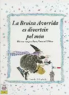 LA BRUIXA AVORRIDA ES DIVERTEIX PEL MON