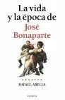 JOSE BONAPARTE VIDA Y EPOCA DE