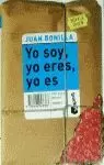 YO SOY, YO ERES, YO ES..