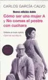 COMO SER UNA MUJER A Y NO COMA COMO SER UNA MUJER A Y NO COMA