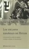 ESCLAVOS ESPAÑOLES DE HITLER LOS