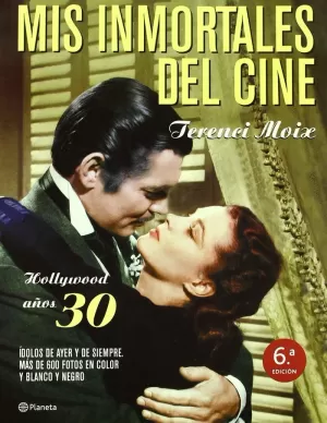 MIS INMORTALES CINE AÑOS 30