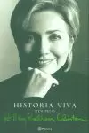 HISTORIA VIVA MEMORIAS DE HILLARY R. CLINTON HISTORIA VIVA MEMORIAS DE HILLARY R. CLINTON