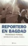 REPORTERO EN BAGDAD REPORTERO EN BAGDAD