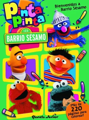 BARRIO SÉSAMO. PINTA PINTA BARRIO SÉSAMO. PINTA PINTA