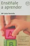 ENSEÑALE A APRENDER ENSEÑALE A APRENDER